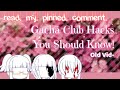 🍀GACHA CLUB HACKS THAT YOU SHOULD KNOW🍀 Read Desc!