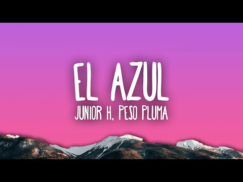 Junior H x Peso Pluma – El Azul