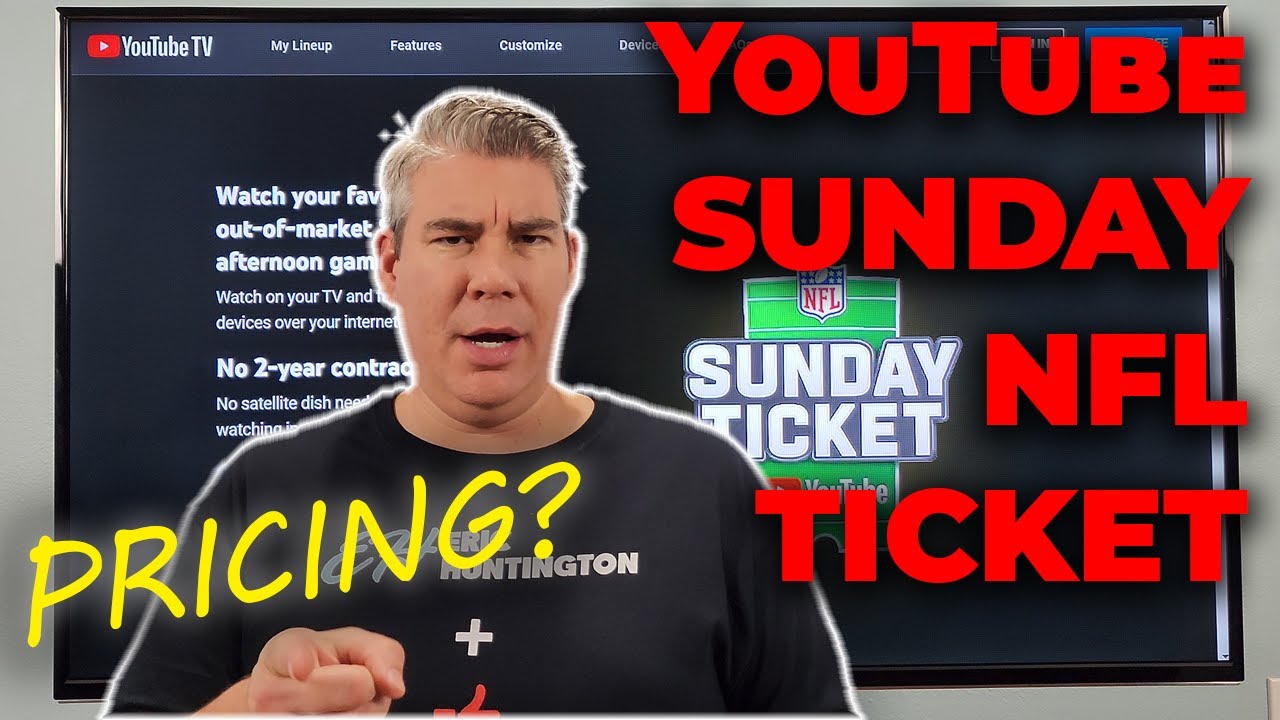 YouTube TV NFL Sunday Ticket Pricing Guide and Analysis MustWatch for