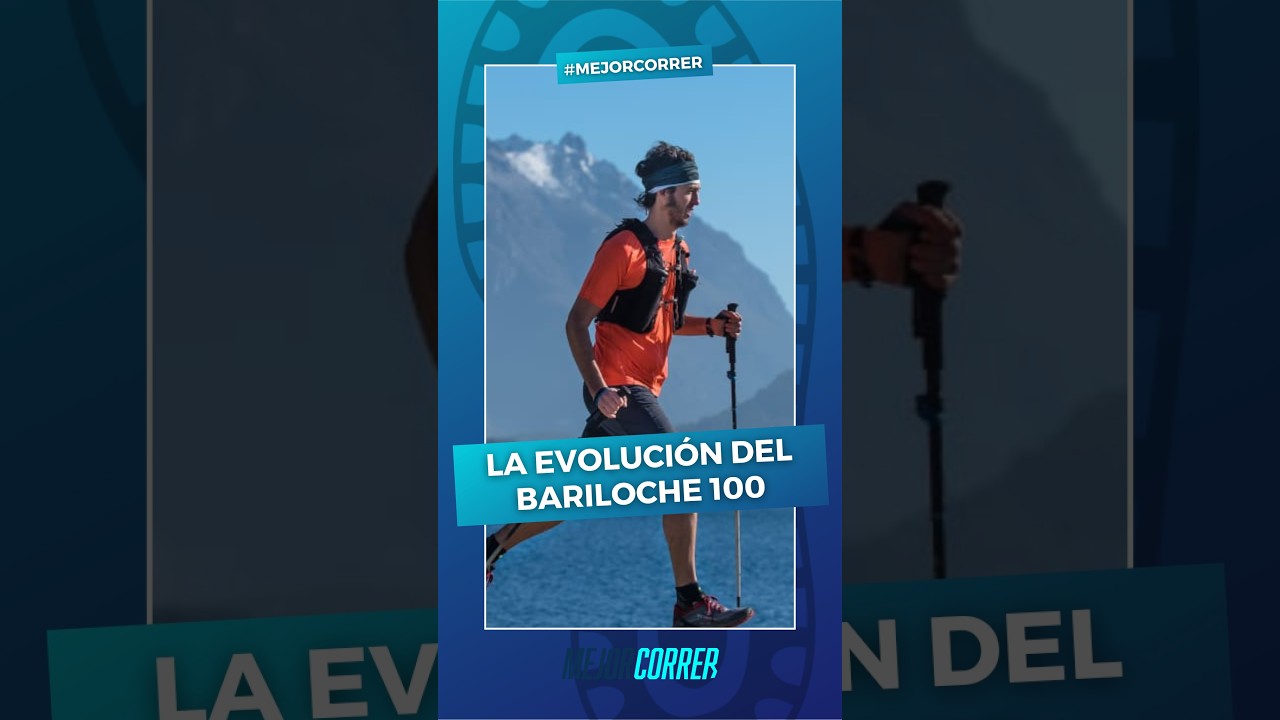 LA EVOLUCIÓN DEL BARILOCHE 100| MEJOR CORRER