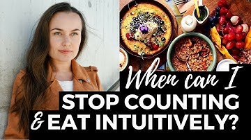 When Can I Stop Counting Calories And Eat Intuitively? // Eating Disorder Recovery