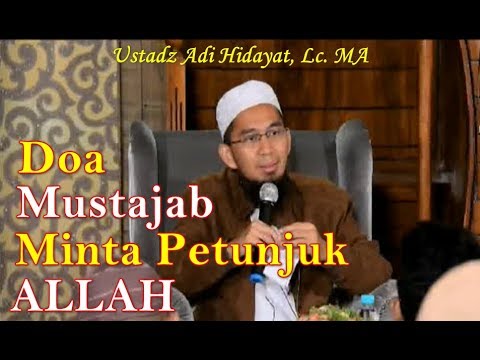 doa-petunjuk-yang-hak-dari-allah-ustadz-adi-hidayat,-lc-ma-|-doa-minta-yang-terbaik-dari-allah