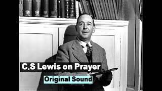 C.S Lewis on Prayer | Original Sound