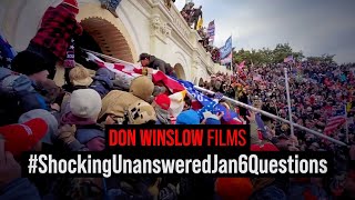 Don Winslow Films - #ShockingUnansweredJan6Questions