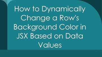 How to Dynamically Change a Row