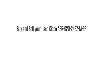 Cisco used Parts Exchange: ASR-920-24SZ-M-RF Buy/Sell used here sales@legacyelectronicscorp.com 1-40