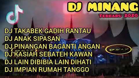 DJ Minang Terbaru 2020|DJ Takabek Gadih Rantau x DJ Anak Sipasan Full Album