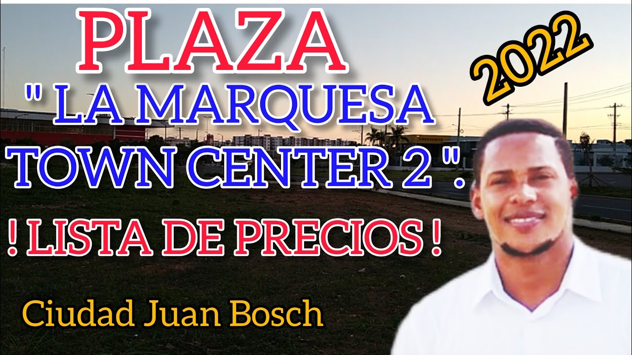 ! INVIERTE EN "PLAZA LA MARQUESA TOWN CENTER 2". CIUDAD JUAN BOSCH