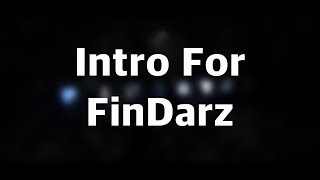 Intro For FinDarz - chill