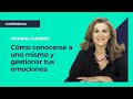 Cómo conocerse a uno mismo y gestionar tus emociones ⎮Victoria Cadarso, Máster de Emprendedores