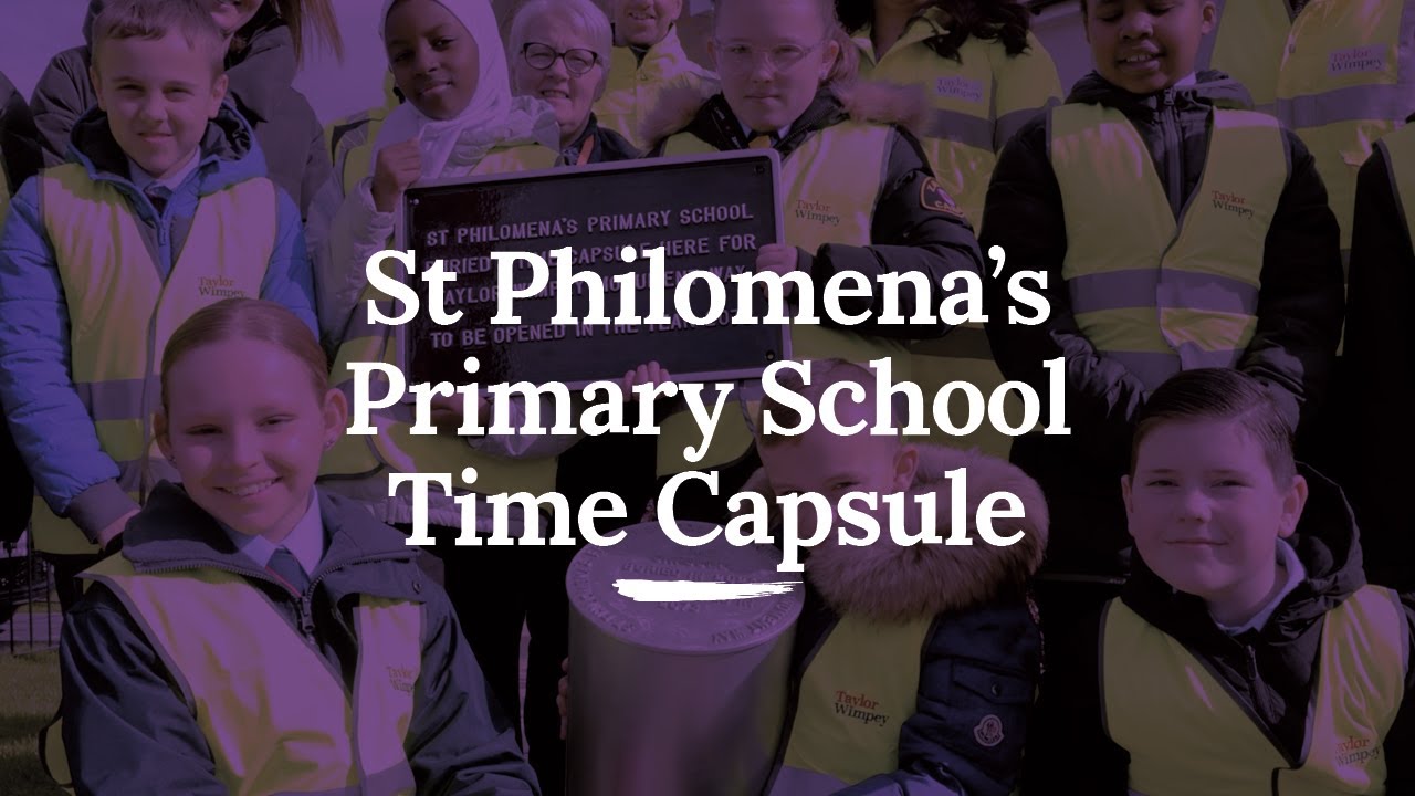 Taylor Wimpey St Philomena's Primary School Time Capsule YouTube