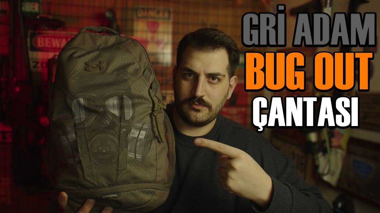 Gri Adam Bug Out Bag: Şehirde Hayatta Kalmanın Sırları!