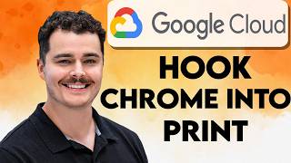 How To Hook Chrome Into Google Cloud Print [2026 Guide]