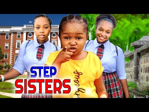 STEP SISTERS LOVE FULL MOVIE{NIGERIA MOVIES 2022} EBUBE OBIO 2022 LATEST NOLLYWOOD NIGERIAN MOVIE