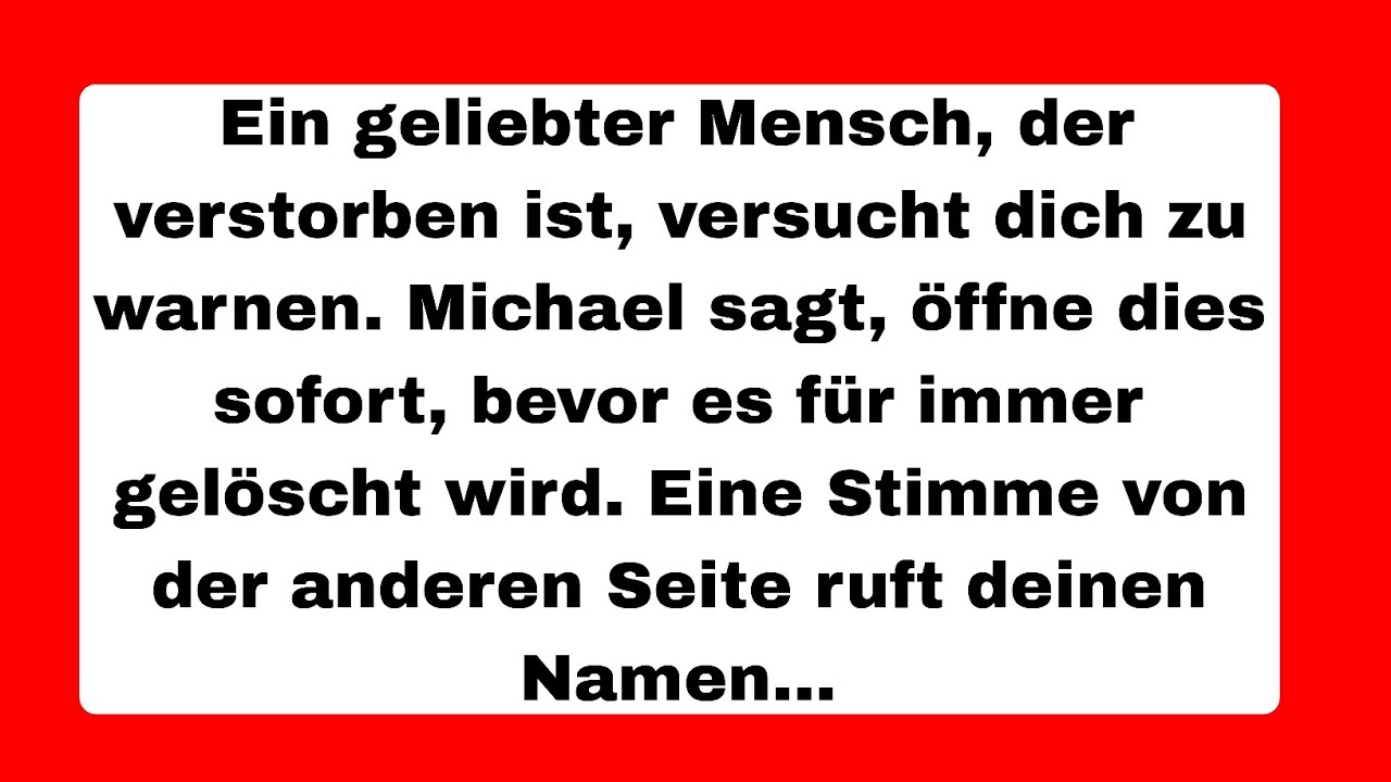 🔥 Erzengel Michael: Dein Verstorbener Liebster Fleht Dich An – Lies Das Sofort ! 