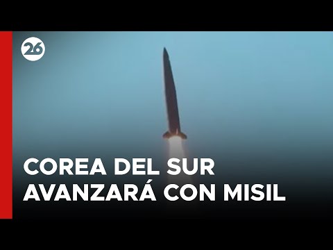 Corea del Sur avanzará en un nuevo misil balístico