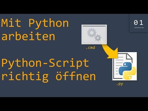 Script richtig öffnen | Python Tutorial #11