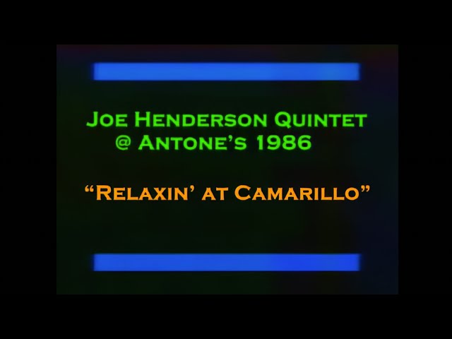 Relaxin' at Camarillo Joe Henderson 1986 - YouTube