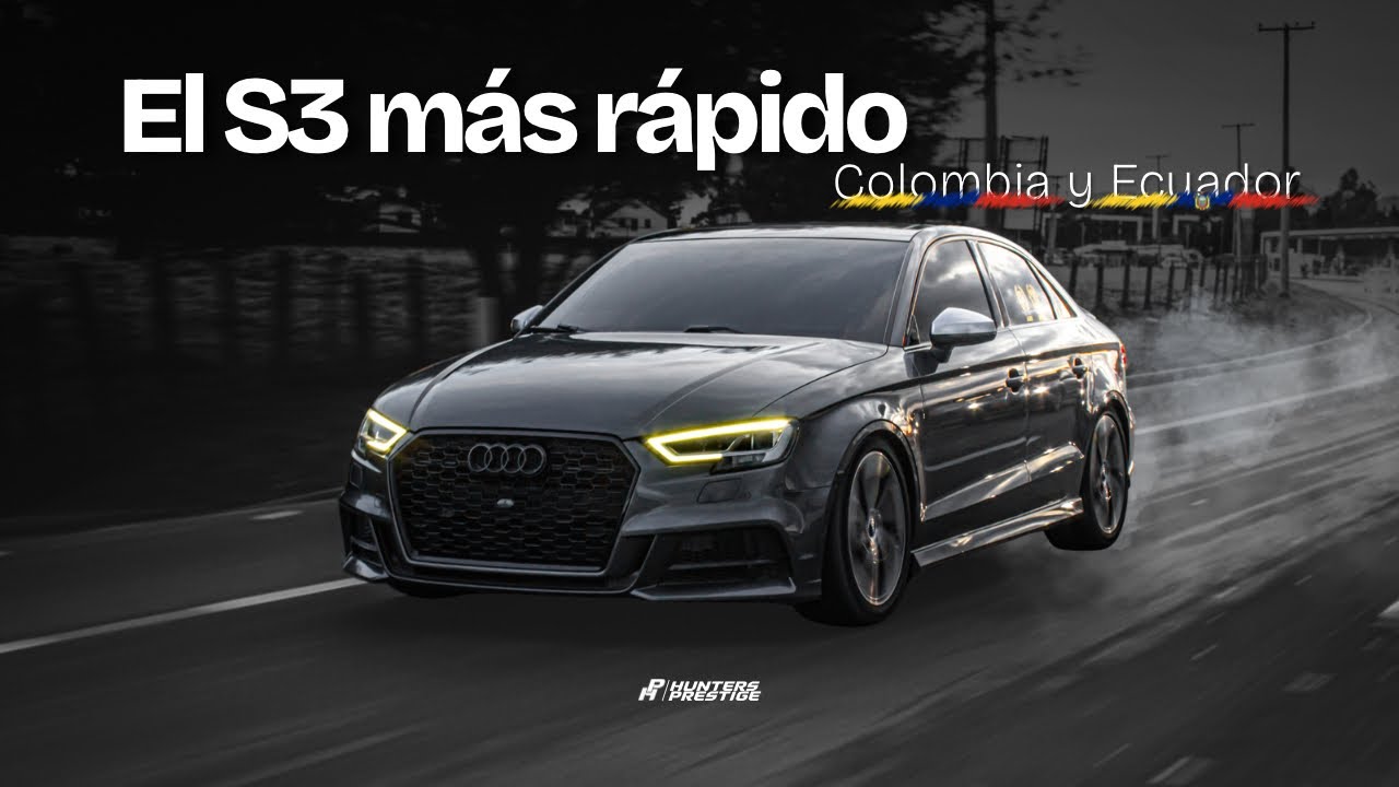 Así se construyó el Audi S3 más rápido de Colombia y Ecuador | Hunters Prestige