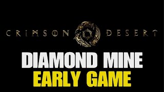 CRIMSON DESERT - Location: Diamond Mine Early Game screenshot 5