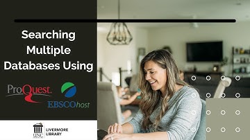 Multiple Database Searching--EBSCO and ProQuest
