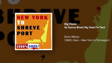 Big Flame (Is Gonna Break My Heart in Two) | Doris Wilson