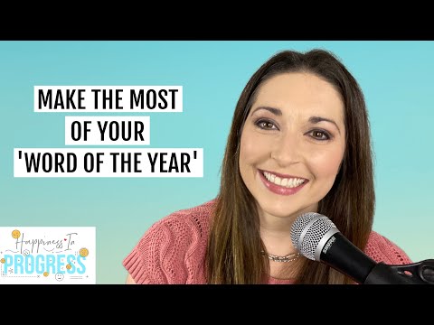 Three Ways to Make the Most of Your &#039;Word of the Year&#039;