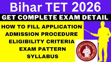 Bihar TET 2026 Notification (Out), Application, Dates, Eligibility, Syllabus, Pattern, Admit Card