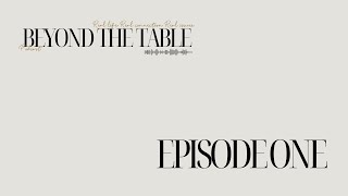 EPISODE ONE || Beyond The Table PODCAST #podcast by Grace Community Church - Montrose CO 105 views 3 months ago 33 minutes