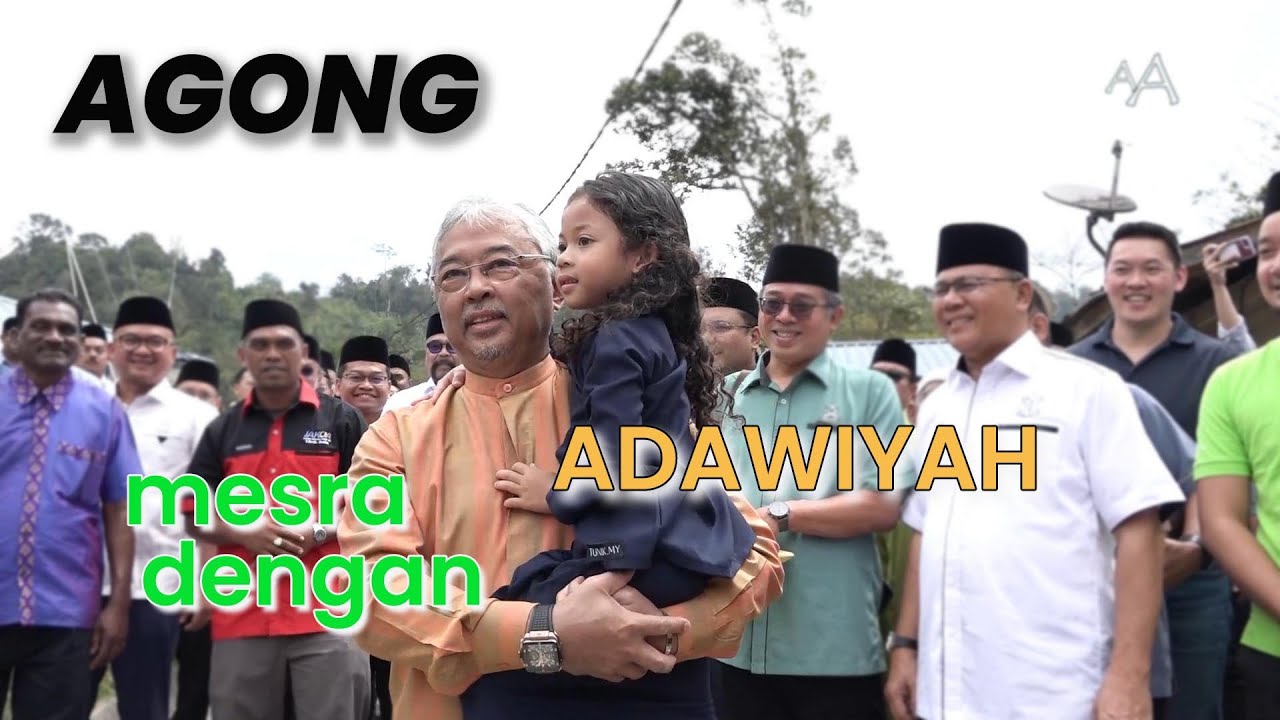 AGONG BERAMAH MESRA DENGAN ADAWIYAH DI KUALA BOH