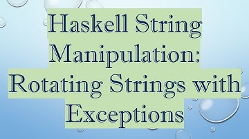 Haskell String Manipulation: Rotating Strings with Exceptions