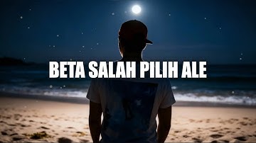 LAGU AMBON TERBARU || BETA SALAH PILIH ALE (Official Music Video)