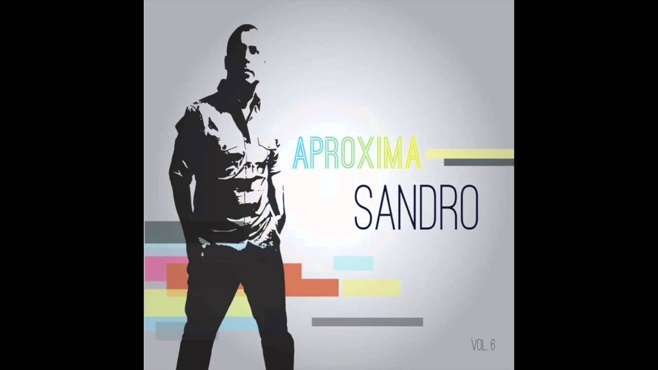 Assista a Sandro - Aproxima no YouTube Assista a Sandro - Aproxima no YouTube