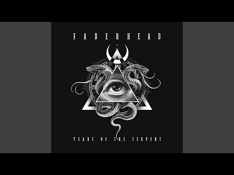 Faderhead — Always Too Much, Never Enough
