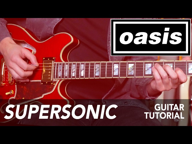 Oasis - Supersonic Guitar Lesson Tutorial // All riffs + SOLO class=