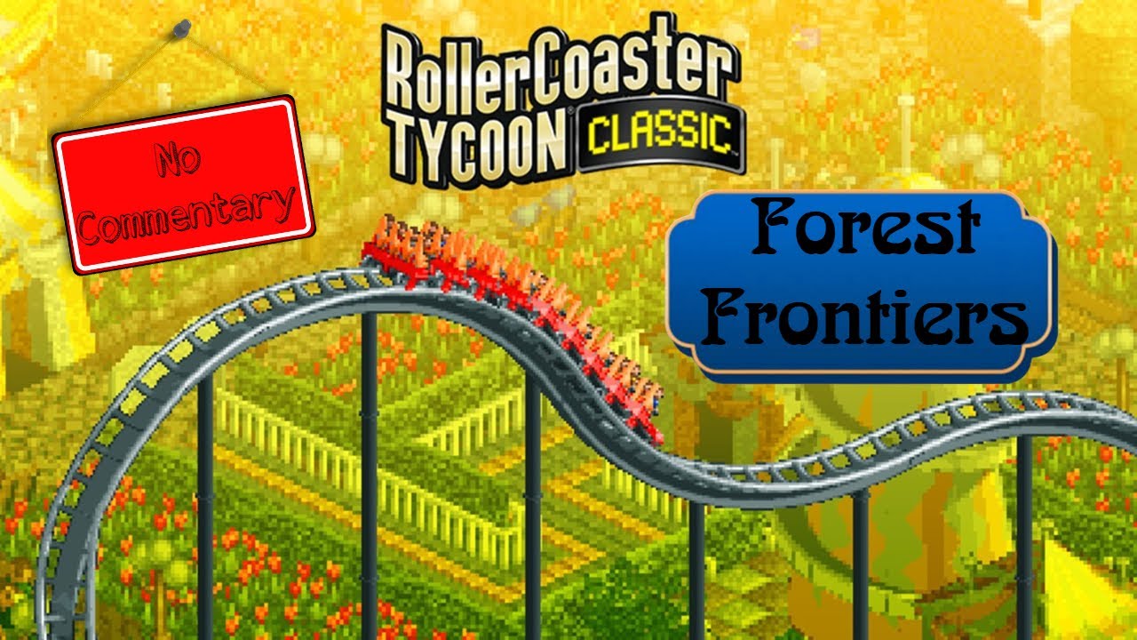 Forest Frontiers! - RollerCoaster Tycoon Classic- No Commentary