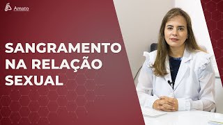 Quais os Motivos de Sangramento na Relação Sexual?