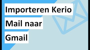 Snelle manier om Importeren Kerio mail naar Gmail in enkele stappen te