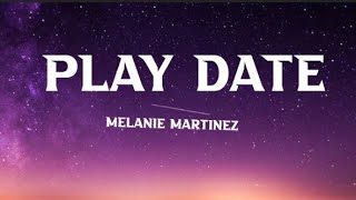 Play Date-Melanie Martinez (Lyrics)