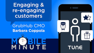 Mobile Minute 6: Engaging and re-engaging customers, with GrubHub CMO Barbara Coppola
