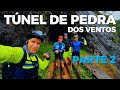 TÚNEL DE PEDRA DOS VENTOS - PARTE 2 #mtb #bike #mtbbrasil #cicloturismo