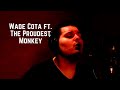 &quot;Wake Up&quot; - Wade Cota ft. The Proudest Monkey