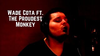 &quot;Wake Up&quot; - Wade Cota ft. The Proudest Monkey