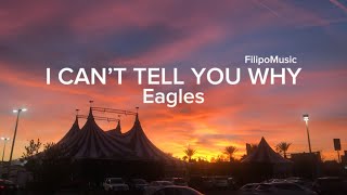 I Can’t Tell You Why - Eagles (Lyrics) @EaglesBand 