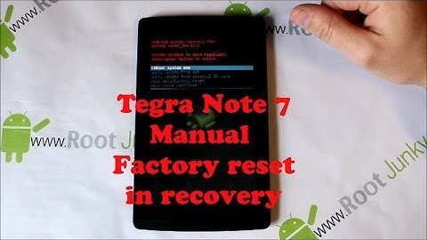 Nvidia Tegra Note 7 Factory Reset in Stock Recovery