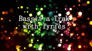 Video thumbnail of "Bassit a Trak with lyrics - Ilokano Song"