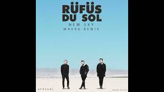 RÜFÜS DU SOL - New Sky (Mavra Remix)