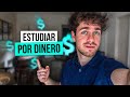 ESTUDIAR POR DINERO ¿Deberías hacerlo o no? Mi experiencia