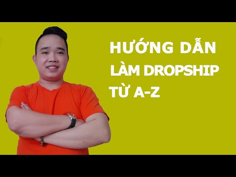 Hướng dẫn làm Dropshipping từ nước ngoài về Việt Nam qua kênh Netsale từ A-Z | Foci