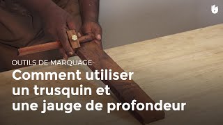 Réalisation d'un trusquin